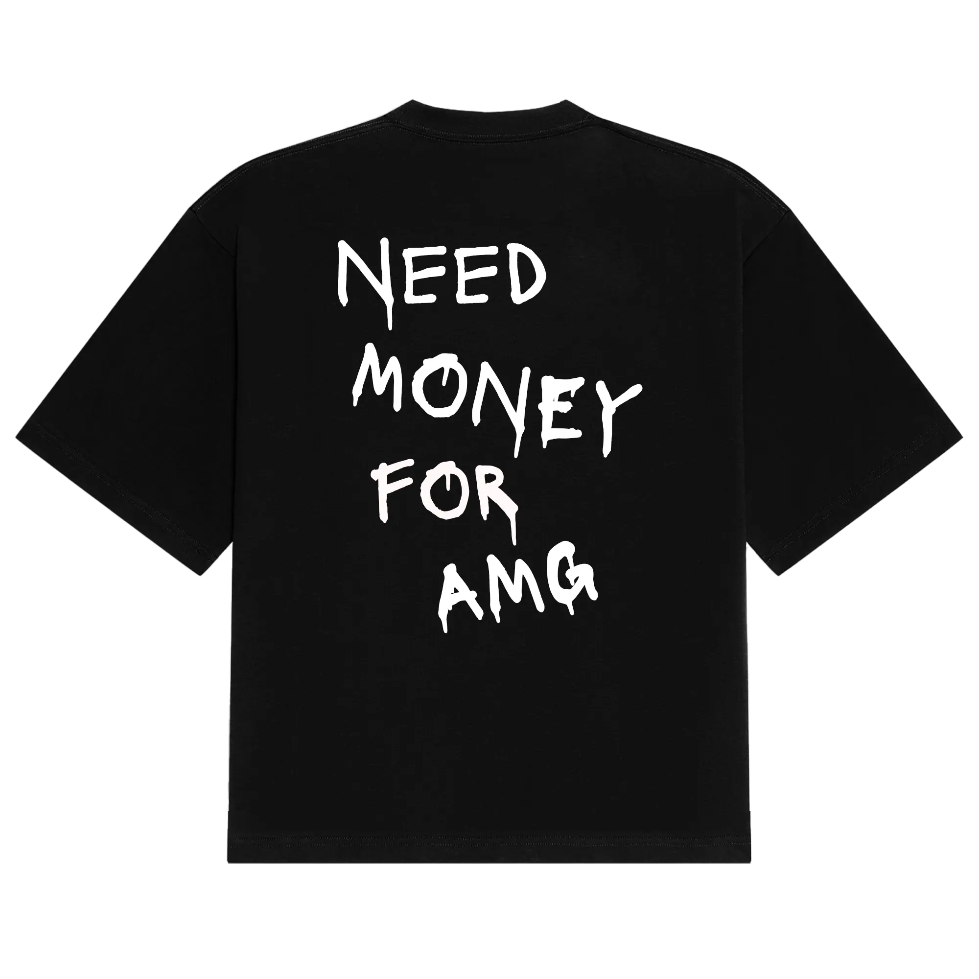 AMG Need Money Tee