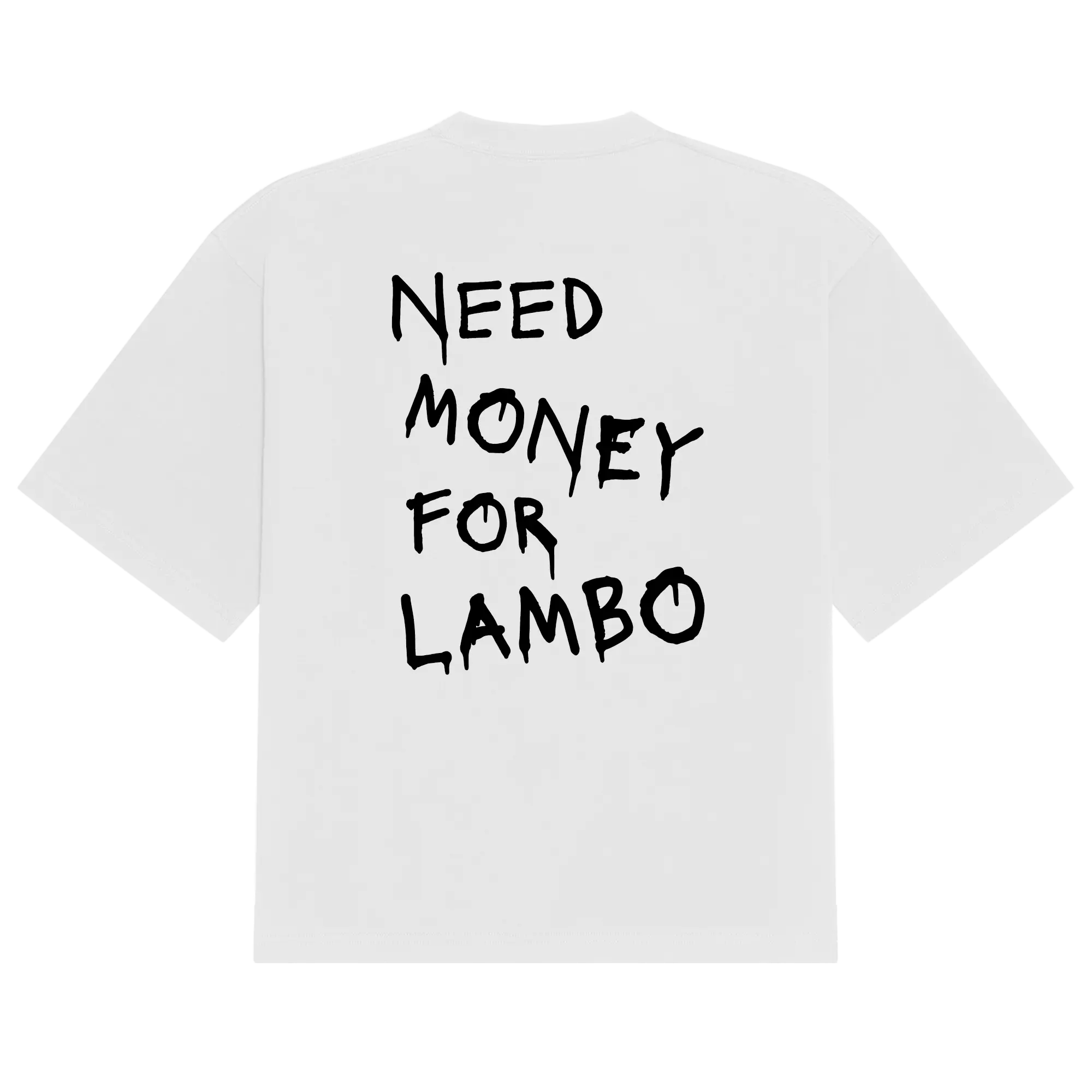 Lambo Need Money Tee