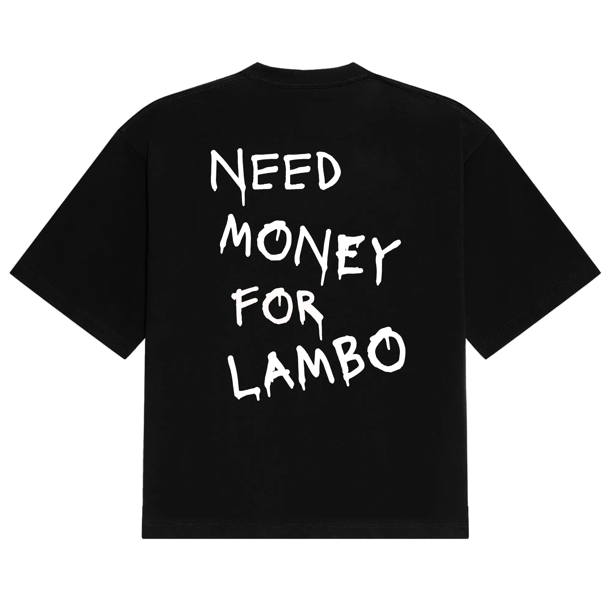 Lambo Need Money Tee